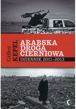 Arabska droga cierniowa Dziennik 2011 - 2013