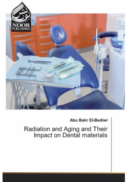 Radiation and Aging and Their Impact on Dental materials