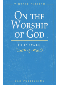 On the Worship of God