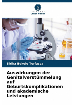 Auswirkungen der Genitalverstümmelung auf Geburtskomplikationen und akademische Leistungen