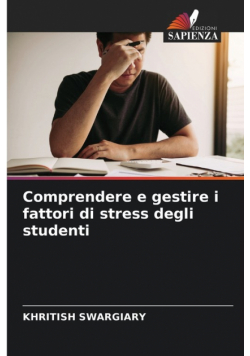 Comprendere e gestire i fattori di stress degli studenti