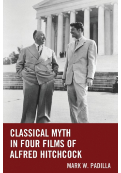 Classical Myth in Four Films of Alfred Hitchcock