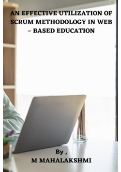 An Effective Utilization Of  Scrum   Methodology In Web - Based  Education