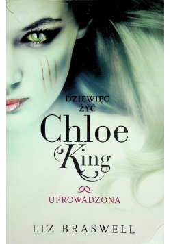 Dziewięć żyć Chloe King Tom 2 Uprowadzona