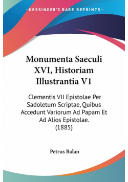 Monumenta Saeculi XVI, Historiam Illustrantia V1