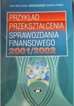 Przykład przekształcenia sprawozdania finansowego 2001 / 2002