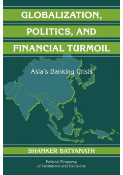 Globalization, Politics, and Financial Turmoil