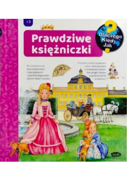 Prawdziwe księżniczki Dlaczego kiedy jak