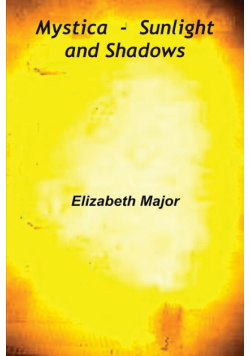 Mystica, Sunlight and Shadows