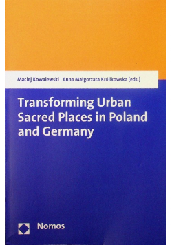 Transforming urban sacred places in Poland and Germany