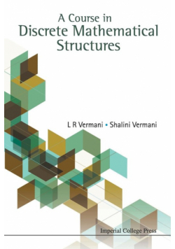 A Course in Discrete Mathematical Structures