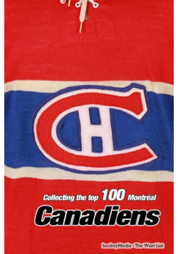 Collecting the Top 100 Montréal Canadiens