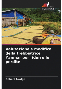 Valutazione e modifica della trebbiatrice Yanmar per ridurre le perdite