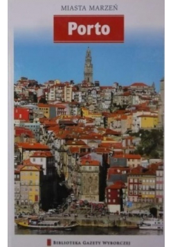 Miasta marzeń Tom 11 Porto