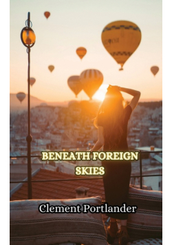 Beneath Foreign Skies