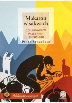 Makaron w sakwach czyli rowerem przez Andy i Kordyliery