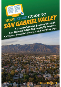 HowExpert Guide to San Gabriel Valley