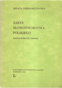 Zarys słowotwórstwa polskiego