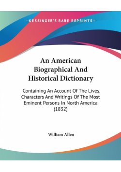 An American Biographical And Historical Dictionary