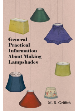 General Practical Information about Making Lampshades