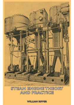 Steam Engine Theory and Practice