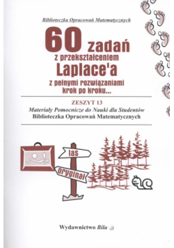 60 zadań z przekształceniem Laplace'a z pełnymi rozwiązaniami krok po kroku