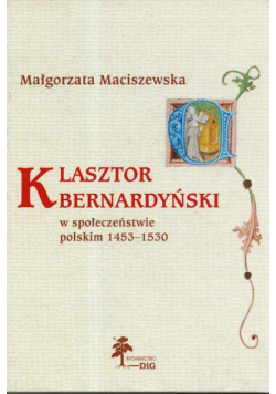 Klasztor bernardyński w społeczeństwie polskim 1453 - 1530