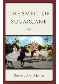 The Smell of Sugarcane