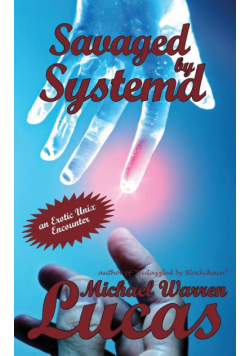 Savaged by Systemd