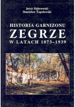 Historia Garnizonu Zegrze w latach 1873 1939