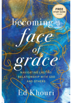 Becoming a Face of Grace