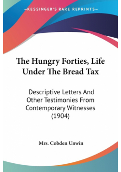 The Hungry Forties, Life Under The Bread Tax