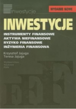 Inwestycje Instrumenty finansowe aktywa niefinansowe ryzyko finansowe inżynieria finansowa
