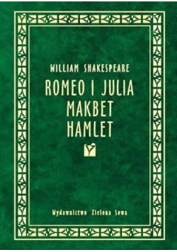 Romeo i Julia / Makbet / Hamlet