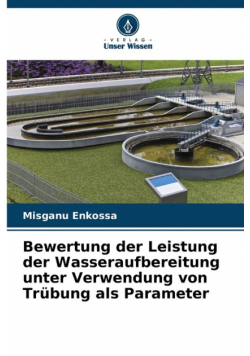 Bewertung der Leistung der Wasseraufbereitung unter Verwendung von Trübung als Parameter