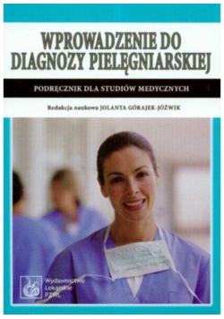 Wprowadzenie do diagnozy pielęgniarskiej podręcznik dla studiów medycznych