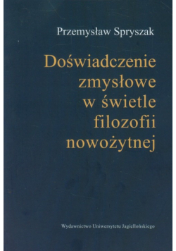 Doświadczenia zmysłowe w świetle filozofii nowożytnej