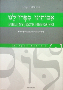 Biblijny język hebrajski Kurs podstawowy i średni