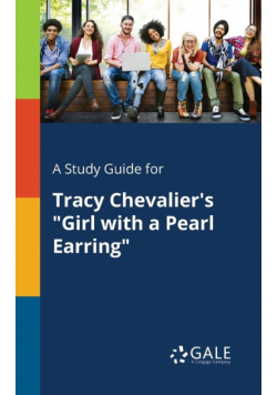 A Study Guide for Tracy Chevalier's "Girl With a Pearl Earring"