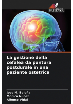 La gestione della cefalea da puntura postdurale in una paziente ostetrica