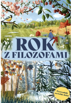 Przewodnik na każdy dzień Rok z filozofami