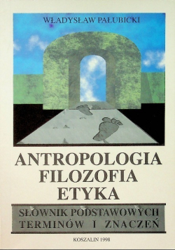Antropologia filozofia etyka