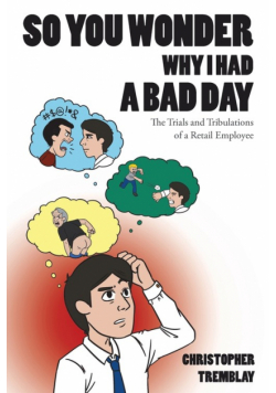 So You Wonder Why I Had a Bad Day