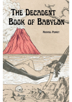 The Decadent Book of Babylon