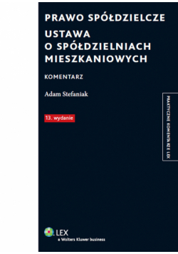 Prawo spółdzielcze. Ustawa o spółdzielniach mieszkaniowych. Komentarz