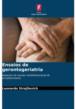 Ensaios de gerontogeriatria