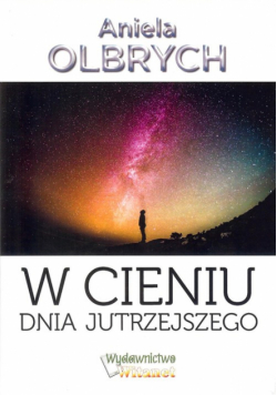 W cieniu dnia jutrzejszego