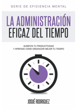 La Administración Eficaz del Tiempo