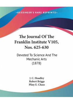 The Journal Of The Franklin Institute V105, Nos. 625-630