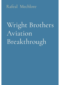 Wright Brothers Aviation Breakthrough